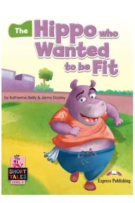 Literatura adaptata pentru copii The Hippo that wanted to be fit cu digibook app.