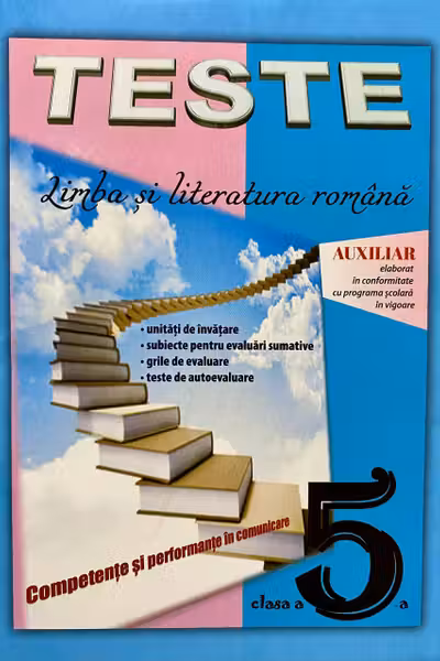Teste. Limba si literatura romana cl.5