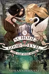 The Last Ever After (The School for Good and Evil Series)