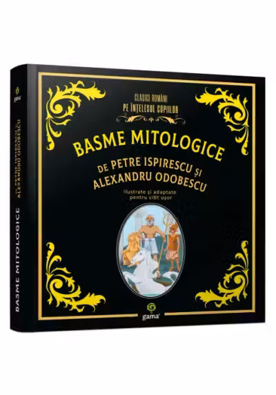 Basme mitologice de Petre Ispirescu si Alexandru Odobescu