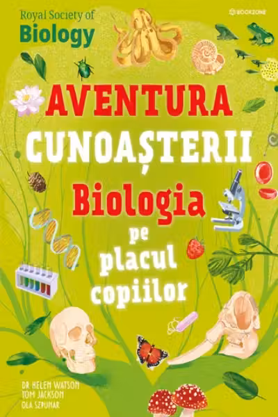Aventura cunoasterii. Biologia pe placul copiilor