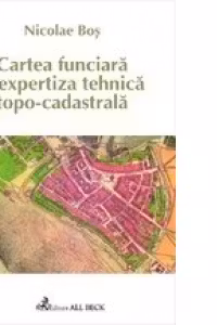 Cartea funciara si expertiza tehnica topo-cadastrala