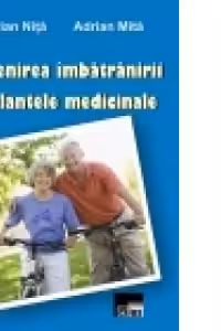 Prevenirea imbatranirii cu plantele medicinale