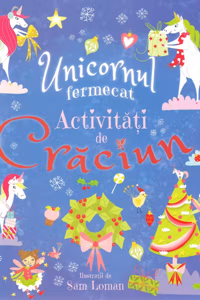 UNICORNUL FERMECAT. Activitati de Craciun