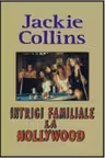 Intrigi familiale la Holywood