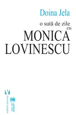 O suta de zile cu Monica Lovinescu (ed. a doua)
