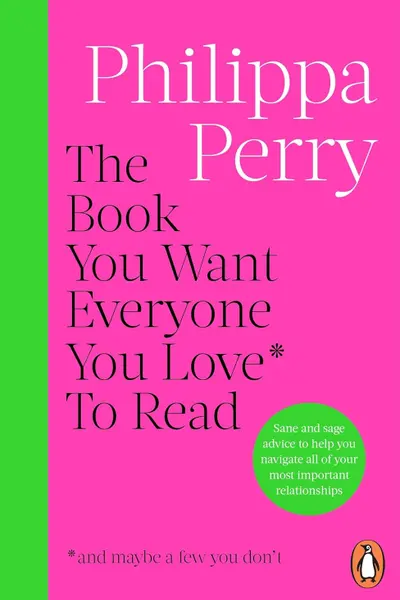 The Book You Want Everyone You Love* To Read