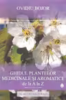 Ghidul plantelor medicinale și aromatice de la A la Z