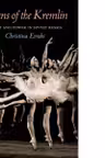 Swans of the Kremlin : Ballet and Power in Soviet Russia
