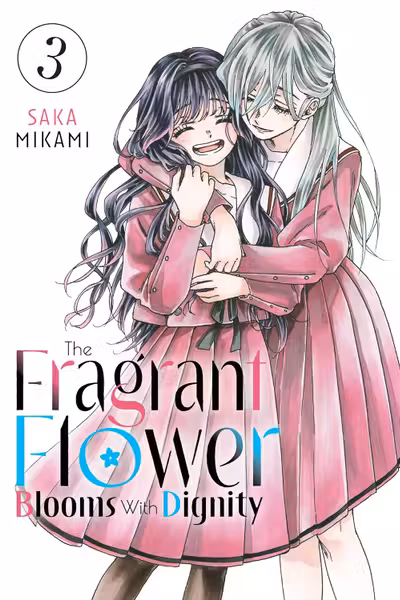 The Fragrant Flower Blooms With Dignity - Volume 3