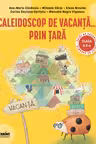 Caleidoscop de vacanta... prin tara. Caiet de vacanta pentru clasa a 2-a - Ana-Maria Canavoiu