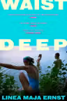 Waist Deep