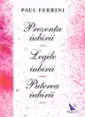 Prezența iubirii. Legile iubirii. Puterea iubirii
