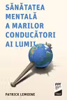 Sănătatea mentală a marilor conducători ai lumii