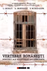 Vertebre românești. Mărturii ale rezistenței anticomuniste