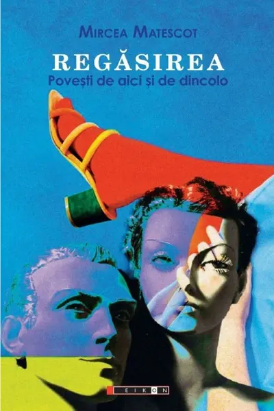 Regăsirea. Povești de aici și de dincolo