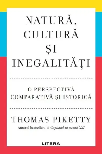 NATURA CULTURA SI INEGALITATI. O perspectiva comparativa si istorica.