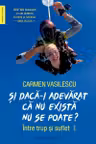 Si daca-i adevarat ca nu exista nu se poate?