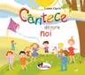 Cantece Despre Noi Carte + 2 Cd Cadou