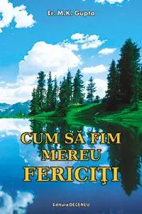 Cum sa fim mereu fericiti
