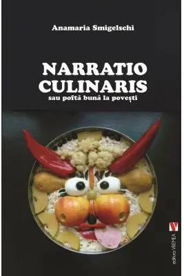 Narratio Culinaris sau pofta buna la povesti