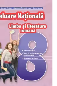 Limba si literatura romana - Clasa 8 - Evaluare Nationala