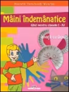 Maini indemanatice - ghid pentru clasele I-IV