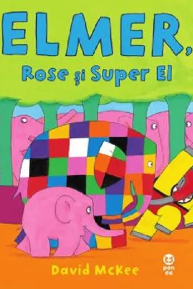 Elmer, Rose si Super El