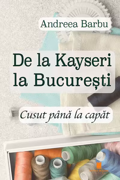 De la Kayseri la Bucuresti Cusut pana la capat