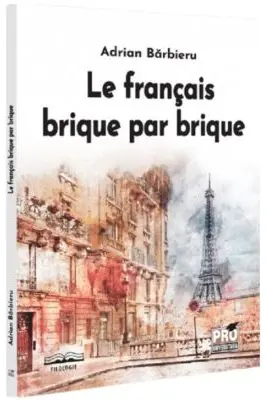 Le francais brique par brique
