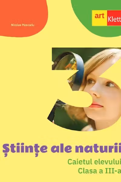 Stiinte ale naturii - Clasa 3 - Caietul elevului