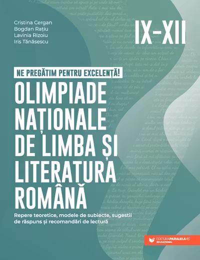 Olimpiade nationale de limba si literatura romana. Clasele IX-XII