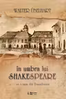 In umbra lui Shakespeare