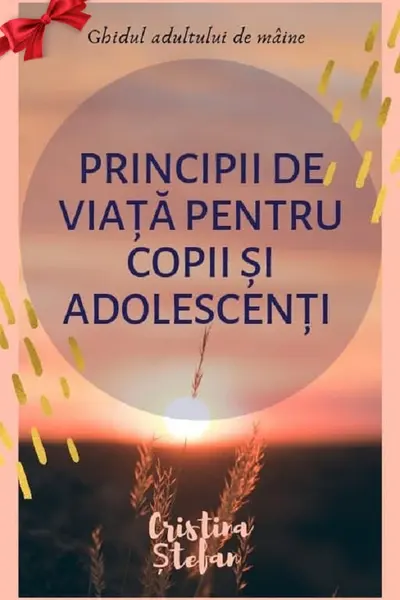 Principii de viață pentru copii și adolescenți