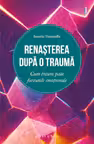 Renasterea dupa o trauma