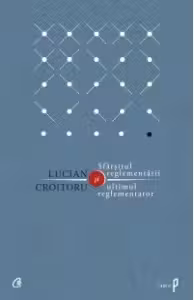 Sfarsitul reglementarii si ultimul reglementator