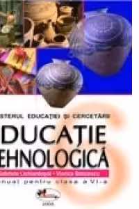 Educatie tehnologica. Manual pentru clasa a VI-a