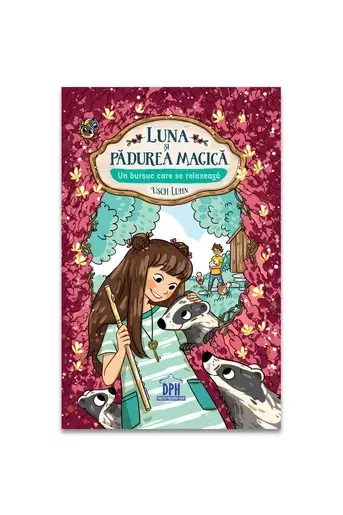 Luna si Padurea Magica. Volumul 6. Un bursuc care se relaxeaza