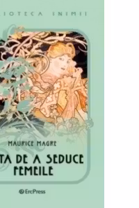 Arta de a seduce femeile (Biblioteca inimii Nr.5)