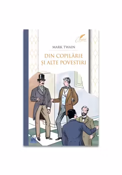 Din copilarie si alte povestiri