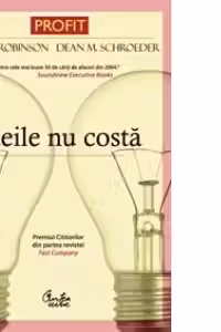Ideile nu costa. Revolutia ideilor elibereaza oamenii si transforma organizatiile
