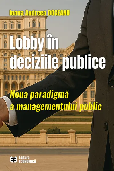 Lobby in deciziile publice. Noua paradigma a managementului public