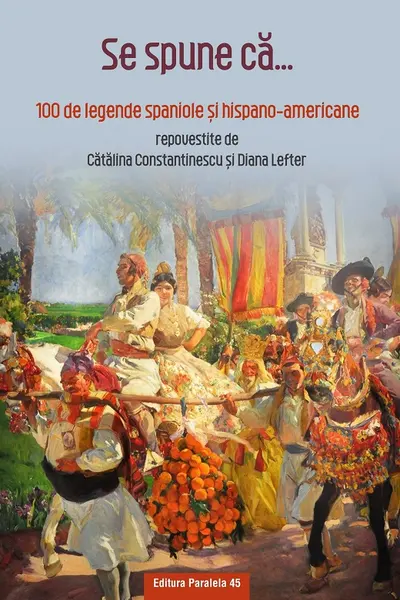 Se spune ca… 100 de legende spaniole si hispano-americane