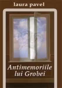 Antimemoriile Lui Grobei
