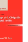 Drept civil. Obligatiile. Faptul juridic in reglementarea Noului Cod Civil