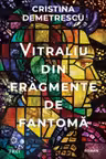Vitraliu din fragmente de fantoma