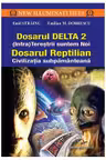 Dosarul Delta 2- (Intra)Terestrii suntem noi. Dosarul Reptilian.Civilizatia subpamanteana. Emil Strainu. PRESTIGE.