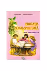 Educatia moral-spirituala Manual cl a IV-a