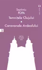 Temnițele Clujului. Caravanele Ardealului