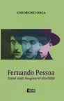 Fernando Pessoa. Textul vieții, imaginarul alterității